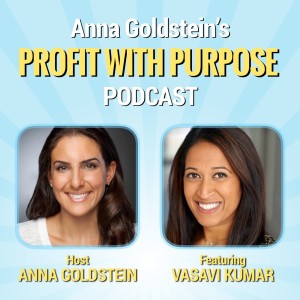 vasavi kumar profit with purpose podcast 
